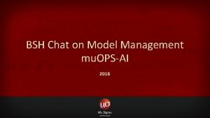 BSH Chat on Model Management mu OPSAI 2018
