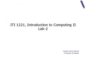 ITI 1221 Introduction to Computing II Lab2 Dewan