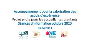 Accompagnement pour la valorisation des acquis dexprience Projet