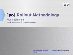 po Rollout Methodology Frank Bergmann frank bergmannprojectopen com