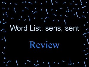 Word List sens sent Review having feelings of