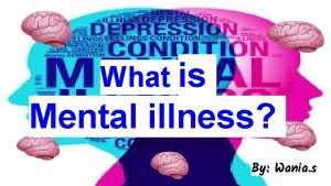 What is Mental illness By Wania s Hypothesis