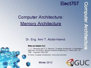 Computer Architecture Memory Architecture Dr Eng Amr T