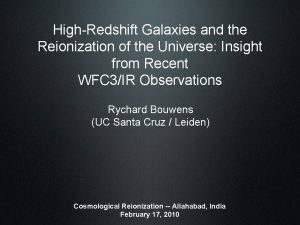 HighRedshift Galaxies and the Reionization of the Universe