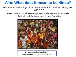 Aim What does it mean to be Hindu