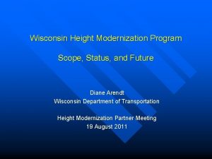 Wisconsin Height Modernization Program Scope Status and Future