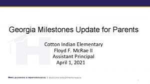 Georgia Milestones Update for Parents Cotton Indian Elementary