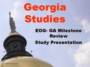 Georgia Studies EOG GA Milestone Review Study Presentation