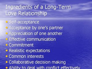 Ingredients of a LongTerm Love Relationship Selfacceptance Acceptance