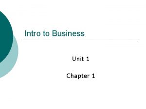 Intro to Business Unit 1 Chapter 1 Chapter