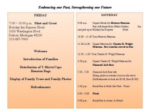 Embracing our Past Strengthening our Future SATURDAY FRIDAY