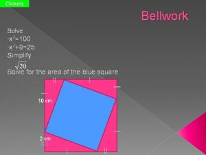 Clickers Bellwork Solve x 2100 x 2925 Simplify