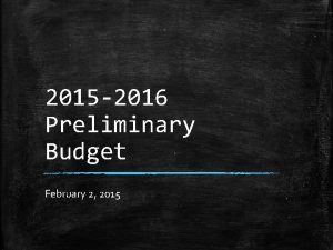 2015 2016 Preliminary Budget February 2 2015 Mission
