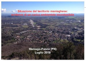 Situazione del territorio maniaghese evidenze di un carico