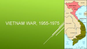VIETNAM WAR 1955 1975 Key to stopping the
