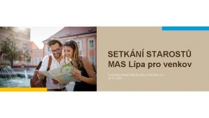 SETKN STAROST MAS Lpa pro venkov Turistick oblast