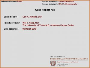 Radiological Category Breast Principal Modality 1 General Radiography