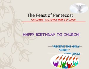 The Feast of Pentecost CHILDRENS LITURGY MAY 31