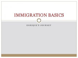 IMMIGRATION BASICS ENRIQUES JOURNEY POPULATION STATISTICS 42 2