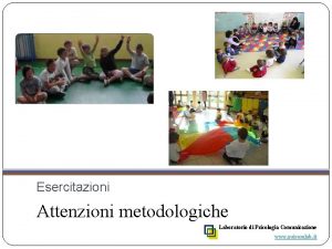 Esercitazioni Attenzioni metodologiche Laboratorio di Psicologia Comunicazione www