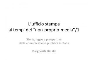 Lufficio stampa ai tempi dei nonpropriomedia1 Storia legge