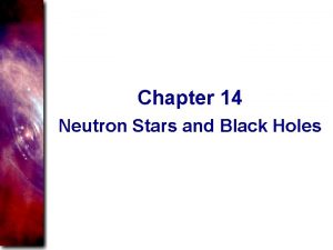 Chapter 14 Neutron Stars and Black Holes Guidepost