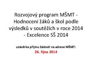 Rozvojov program MMT Hodnocen k a kol podle