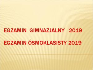 EGZAMIN GIMNAZJALNY 2019 EGZAMIN SMOKLASISTY 2019 CZ HUMANISTYCZNA