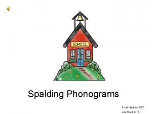 Spalding Phonograms Tricia Huckins 2007 Lee Ruud 2015