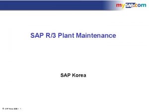 SAP R3 Plant Maintenance SAP Korea SAP Korea