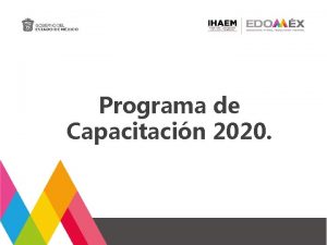 Programa de Capacitacin 2020 PROGRAMA DE CAPACITACIN 2020