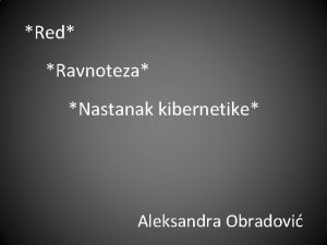 Red Ravnoteza Nastanak kibernetike Aleksandra Obradovi RED Red
