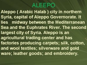 ALEEPO Aleppo Arabic Halab city in northern Syria