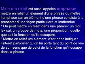 Mise em relief est aussi appele emphase mettre