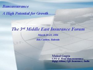 Bancassurance A High Potential for Growth The 3
