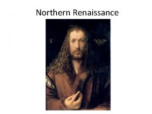 Northern Renaissance The Renaissance Spreads North Trading Goods