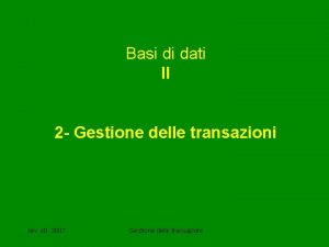 Basi di dati II 2 Gestione delle transazioni