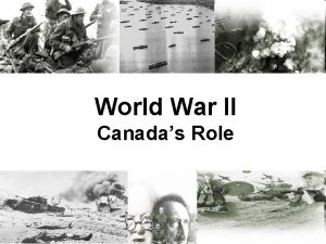 World War II Canadas Role Introduction Canadas population