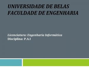UNIVERSIDADE DE BELAS FACULDADE DE ENGENHARIA Licenciatura Engenharia