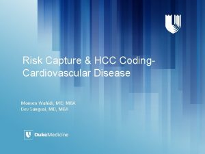 Risk Capture HCC Coding Cardiovascular Disease Momen Wahidi