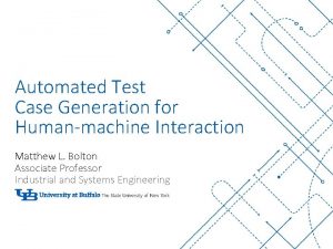 Automated Test Case Generation for Humanmachine Interaction Matthew