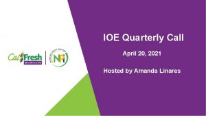 IOE Quarterly Call April 20 2021 Hosted by
