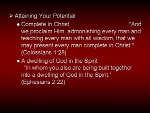 Attaining Your Potential Complete in Christ And we
