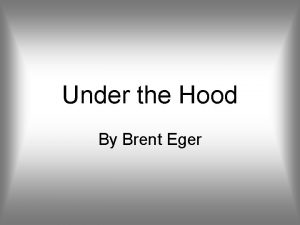 Under the Hood By Brent Eger Saving At