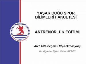 YAAR DOU SPOR BLMLER FAKLTES ANTRENRLK ETM ANT