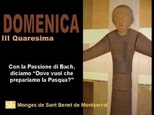 III Quaresima Con la Passione di Bach diciamo