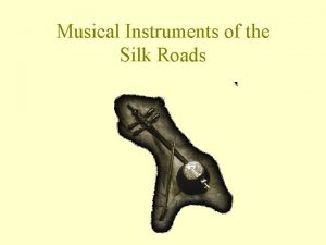 Musical Instruments of the Silk Roads DOTAR The