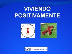 VIVIENDO POSITIVAMENTE NUTRICION Y VIH Ayuda a mejorar