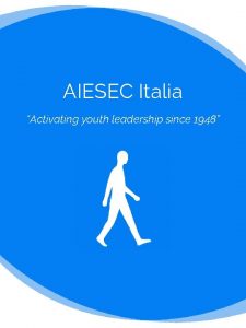 AIESEC Italia Activating youth leadership since 1948 Cos