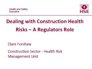 Healthand and Safety Executive Dealing with Construction Health